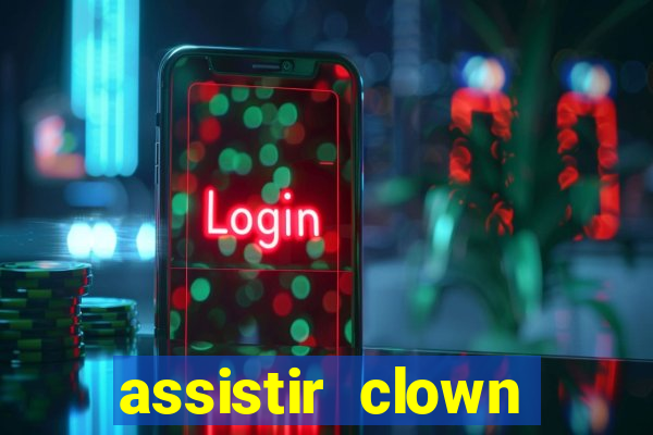 assistir clown (2014 dublado mega filmes)